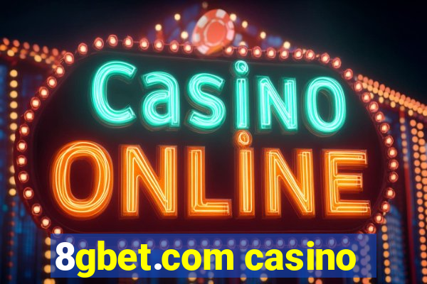 8gbet.com casino